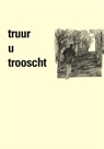 truur u trooscht