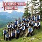 CD s'Sunntigsplätzli Jodlerklub Flühli